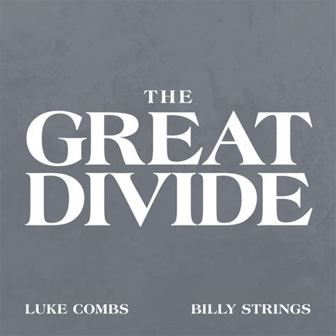 The Great Divide, Luke Combs - Qobuz