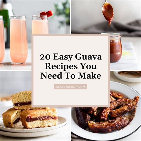 20 Easy Guava Recipes You Need To Make - A Sassy Spoon