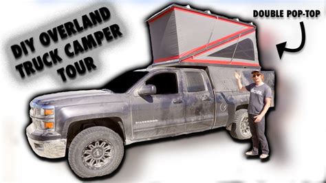 DIY Overland Truck Camper Tour - HOME BUILT shell with Double Pop Roof ...