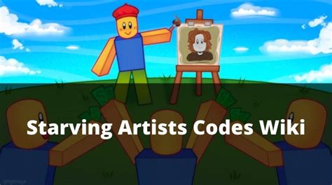 Starving Artists Codes Wiki[Donation Game](July 2022) - MrGuider