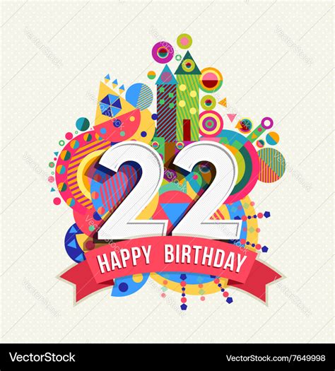 Happy birthday 22 year greeting card poster color Vector Image