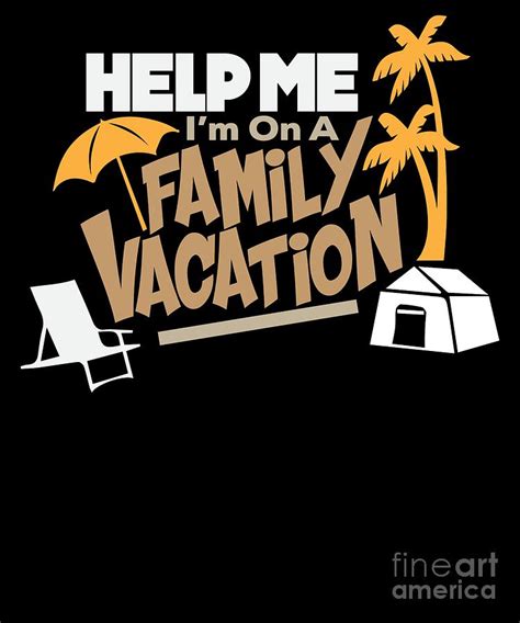 Funny Camping Help Me Im On A Family Vacation Digital Art by ...