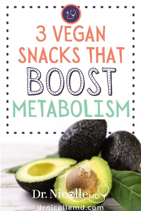 3 Vegan Snacks That Boost Metabolism - Dr. Nicolle