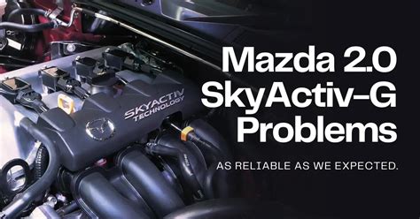 Mazda 2.5 Skyactiv Engine Reliability