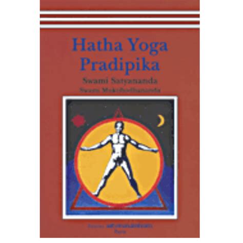 Swami Satyananda Saraswati : Hatha Yoga Pradipika - LA BOUTIQUE DE L'ECOLE DE YOGA ET DE MEDITATION