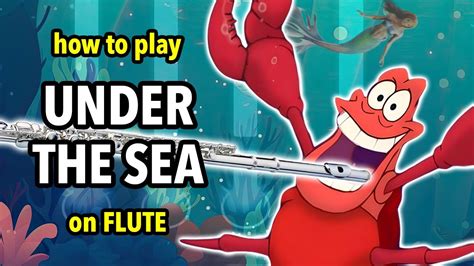 How to play Under the Sea on Flute | Flutorials - YouTube