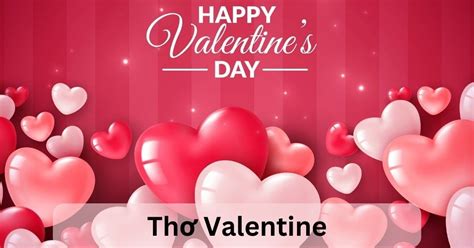 Top 25 bài thơ Valentine dành tặng nửa kia hay nhất, ý nghĩa