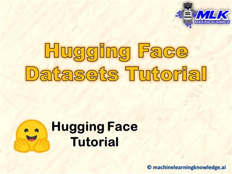 Introduction Tutorial to Hugging Face Datasets Library - MLK - Machine ...