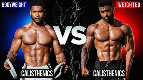 Weighted Calisthenics VS Bodyweight Only (THE TRUTH) - YouTube