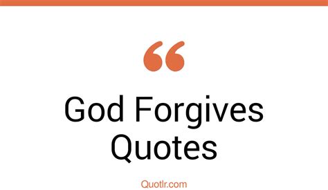 45 Helpful Only God Forgives Quotes | even god forgives, god forgives all sins quotes