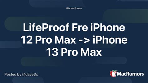 LifeProof Fre iPhone 12 Pro Max -> iPhone 13 Pro Max | MacRumors Forums