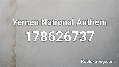 Yemen National Anthem Roblox ID - Roblox music codes