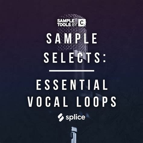 Essential Vocal Loops - Samples & Loops - Splice Sounds