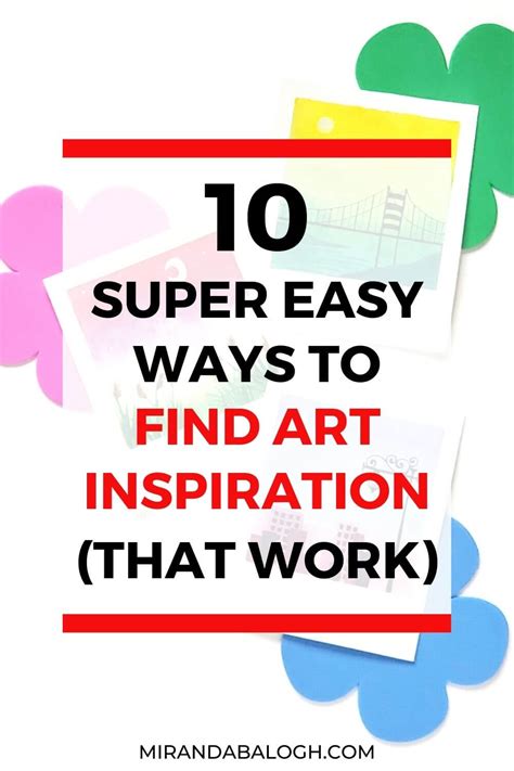 10 Easy Ways To Find Art Inspiration (That Work) | Miranda Balogh