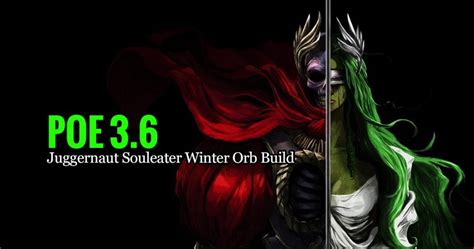 POE 3.6 Juggernaut - Souleater Winter Orb Build