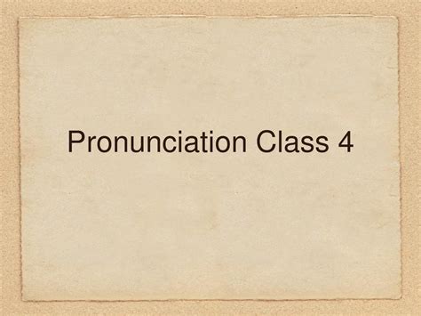 Pronunciation Class 4 PPT_word文档在线阅读与下载_无忧文档