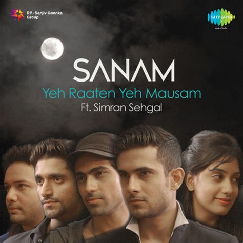 Listen to Sanam - Yeh Raaten Yeh Mausam ft. Simran Sehgal by SANAMOfficial in ya ratain ya musam ...