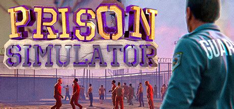 Prison Simulator on Steam