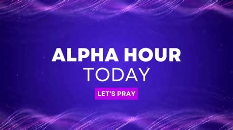 Alpha Hour Live Today - YouTube