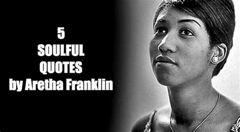 5 Aretha Franklin Quotes That Will Leave A Mark On Your Heart