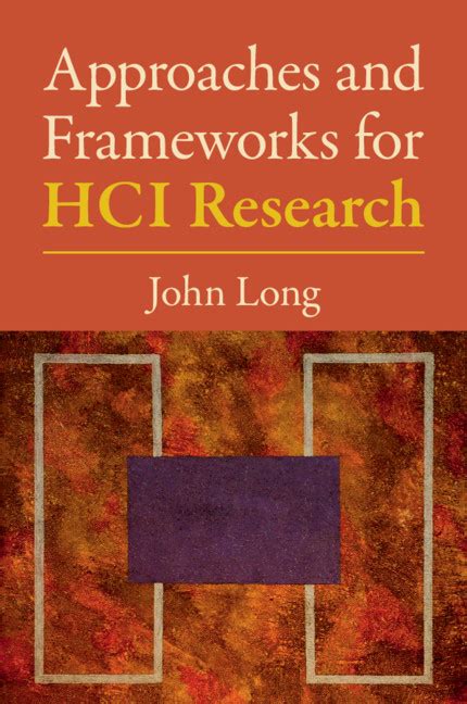 Approaches and Frameworks for HCI Research