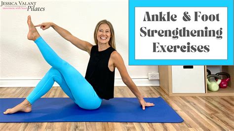 Ankle & Foot Strengthening Exercises - Jessica Valant Pilates