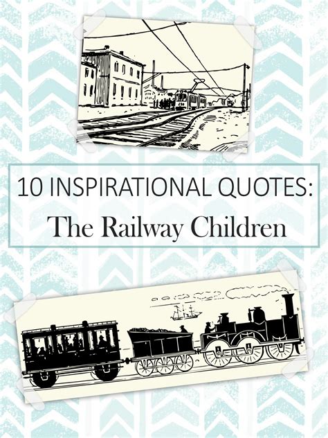 Inspirational Quotes from The Railway Children | Imagine Forest | Children book quotes, Funny ...