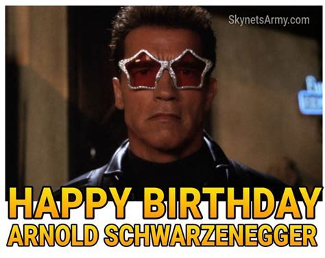 Arnold schwarzenegger birthday Memes