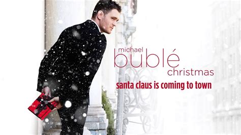 Michael Bublé - Santa Claus Is Coming To Town [Official HD] - YouTube