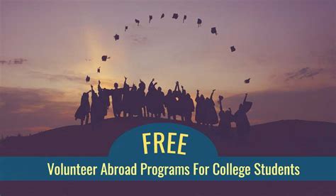 Free Volunteer and Travel Abroad Programs in 2024 For College Students, An Unique Way To Foster ...