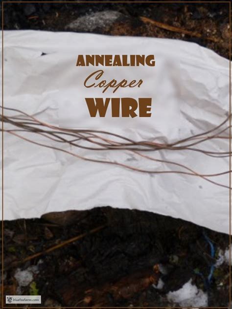 Annealing Copper Wire - how to make copper wire flexible