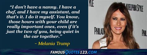 Melania Trump Quotes on Life, Love, Change and People