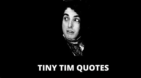 62 Inspirational Tiny Tim Quotes On Success In Life