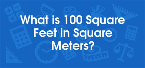 What is 100 Square Feet in Square Meters? Convert 100 ft2 to m2