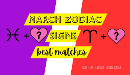 March Zodiac Sign Best Matches | Astrological Sign