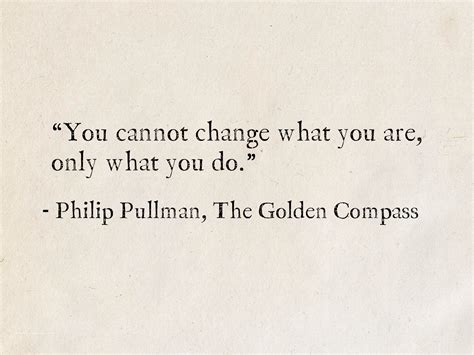 Philip Pullman, The Golden Compass (His Dark Materials | Pretty quotes, Quote aesthetic ...