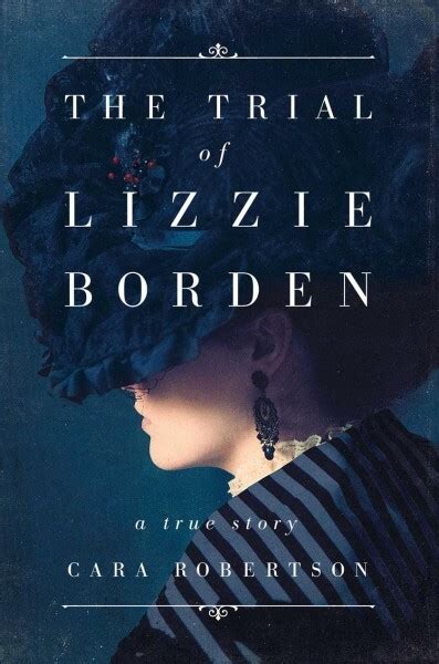 Book Review: Cara Robertson's 'The Trial Of Lizzie Borden' Adds To ...