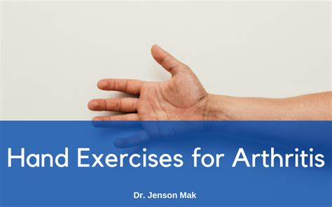 Hand Exercises for Arthritis | Dr. Jenson Mak | Vitality & Healthy ...