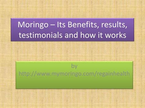 Moringo – its benefits, results, testimonials | PPT | Free Download