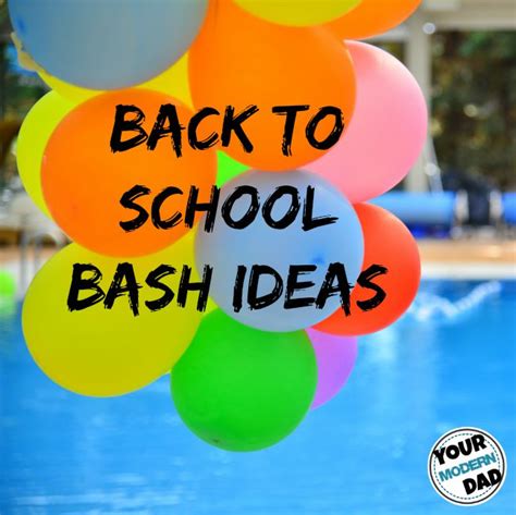 Back to school bash ideas - Your Modern Dad