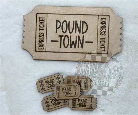 Pound Town Tickets – Smalls Cups & Such