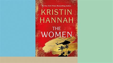 Book Review: ‘The Women,’ by Kristin Hannah - The New York Times