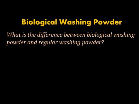 PPT - ENZYMES IN BIOLOGICAL WASHING POWDERS PowerPoint Presentation, free download - ID:1947512