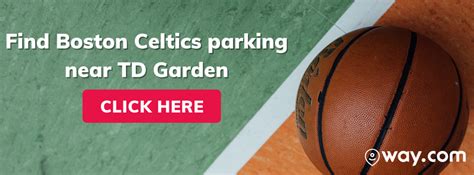 Boston Celtics: Get Your Ticket Info and Easy Parking Here!