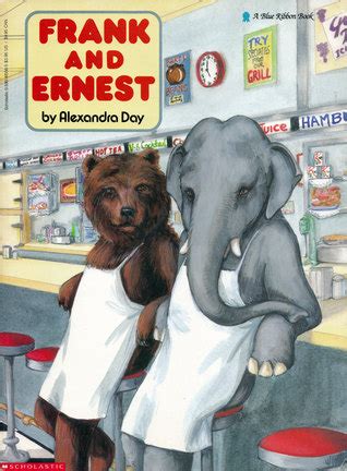 Frank and Ernest by Alexandra Day — Reviews, Discussion, Bookclubs, Lists