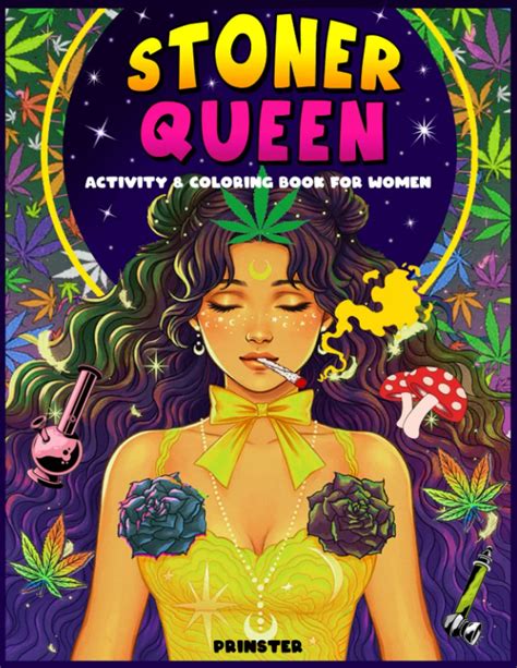 Buy Stoner Queen Activity & Coloring Book For Women: 20+ Weed Themed Coloring Pages, Hilarious ...