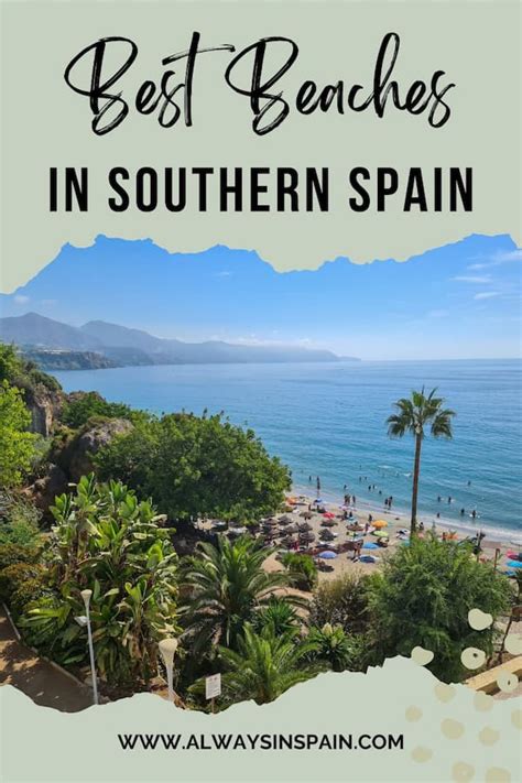 15+ Best Beaches in Southern Spain (Visit Any Time of Year!) - Always ...