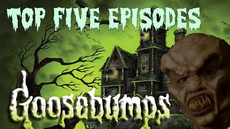 Top 5 Episodes of Goosebumps - YouTube