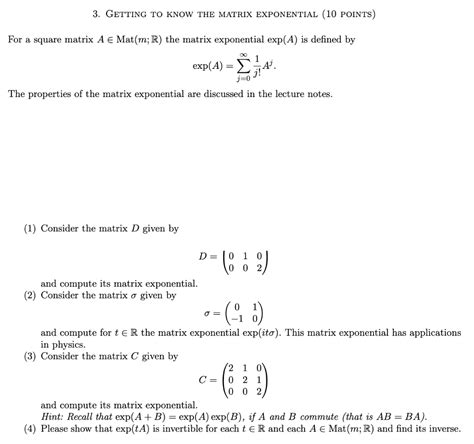 Solved 3. GETTING TO KNOW THE MATRIX EXPONENTIAL (10 POINTS) | Chegg.com