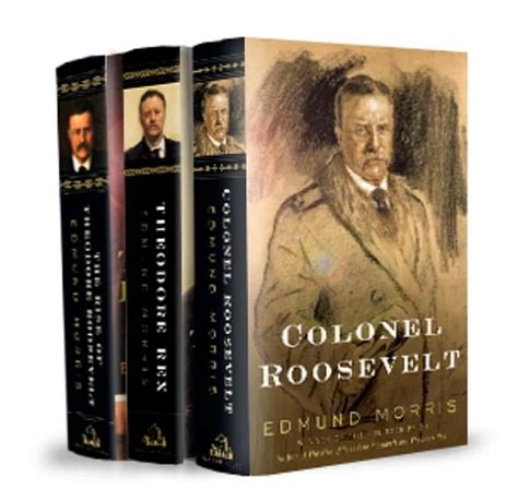 Edmund Morris's Theodore Roosevelt Trilogy Bundle : The Rise of Theodore Roosevelt, Theodore Rex ...